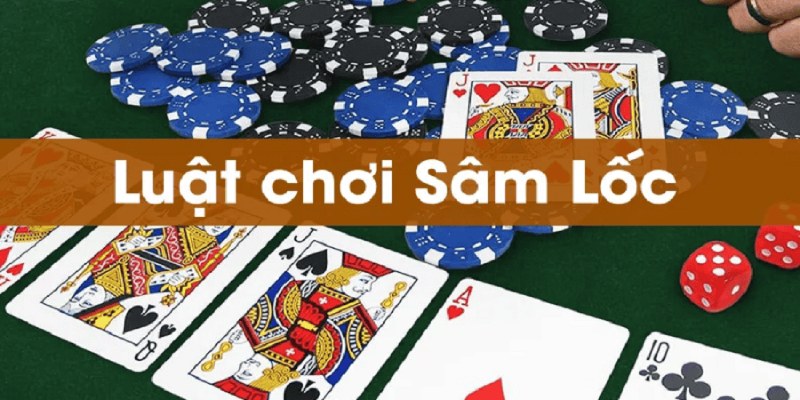 Luật chơi bài sâm cơ bản dành cho tân thủ