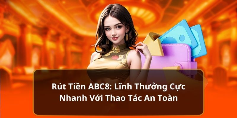 Rút Tiền ABC8